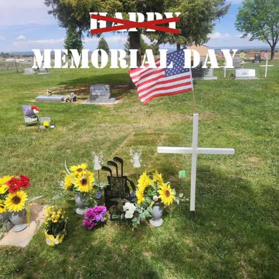 Memorial Day is not a happy day